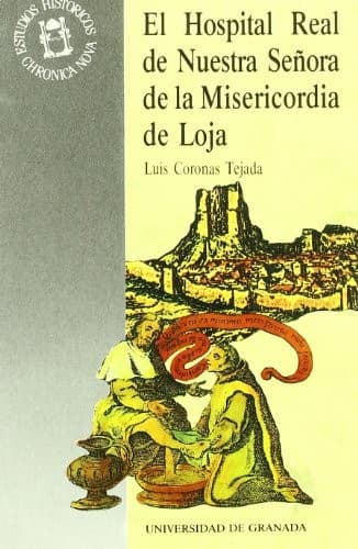 Portada de El Hospital Real de Nuestra Señora de la Misericordia de Loja