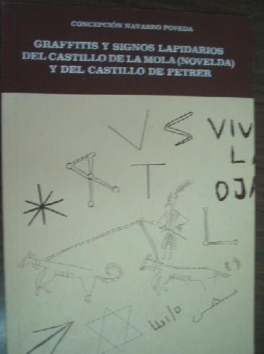 Portada de Graffitis y signos lapidarios del Castillo de la Mola (Novelda) y del Castillo de Petrer