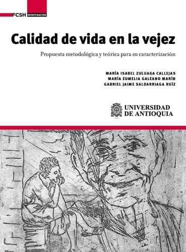 Portada de Calidad de vida en la vejez : propuesta metodologica y teorica para su caracterizacion