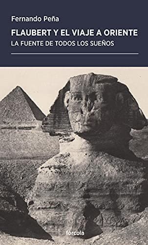 Portada de Flaubert y el viaje a Oriente