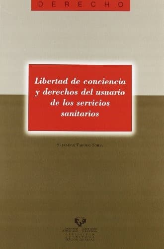 Portada de Libertad de conciencia y derechos del usuario de los servicios sanitarios