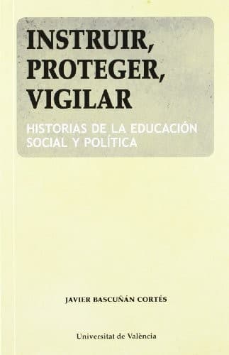 Portada de Instruir, proteger, vigilar