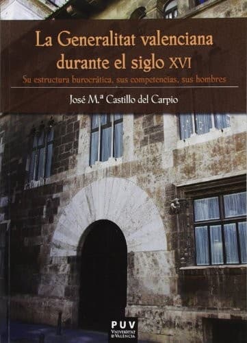 Portada de La Generalitat valenciana durante el siglo XVI