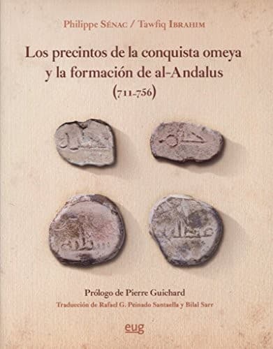 Portada de Los precintos de la conquista omeya y la formación de Al-Ándalus