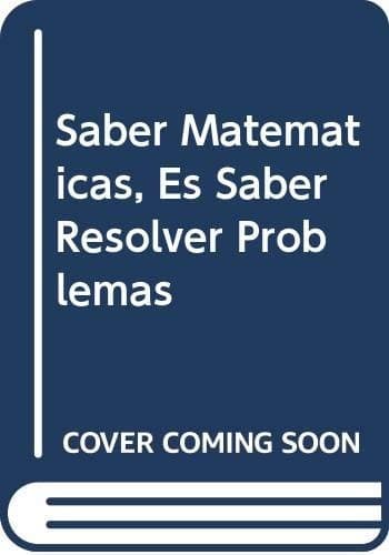 Portada de Saber Matematicas, Es Saber Resolver Problemas
