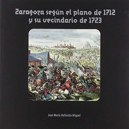 Portada de Zaragoza según el plano de 1712 y su vecindario de 1723