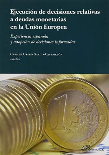 Portada de Ejecución de las decisiones relativas a deudas monetarias en la Unión Europea