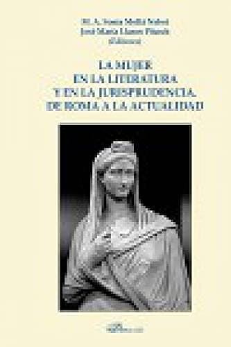 Portada de La mujer en la literatura y en la jurisprudencia. De Roma a la Actualidad
