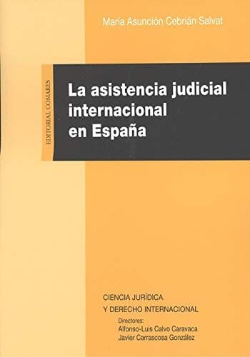 Portada de La asistencia judicial internacional en España