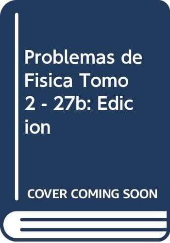 Portada de Problemas de Fisica Tomo 2 - 27b