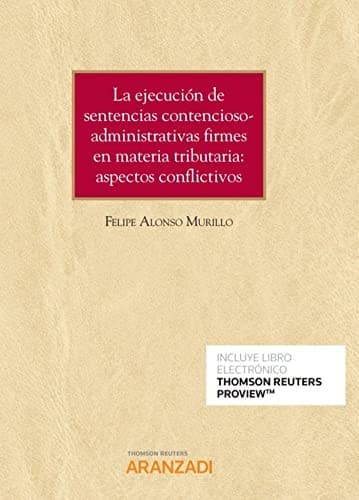 Portada de La ejecución de sentencias contencioso-administrativas firmes en materia tributaria