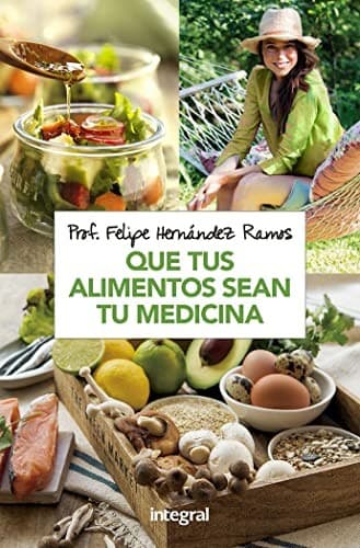 Portada de Que tus alimentos sean tu medicina