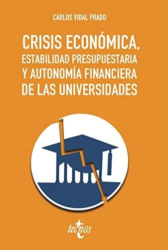 Portada de Crisis económica, estabilidad presupuestaria y autonomía financiera de las universidades