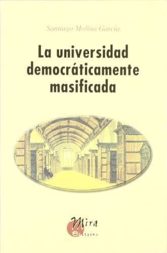 Portada de La universidad democráticamente masificada
