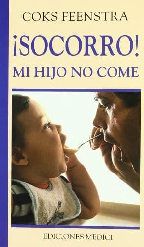 Portada de Socorro ! - Mi Hijo No Come