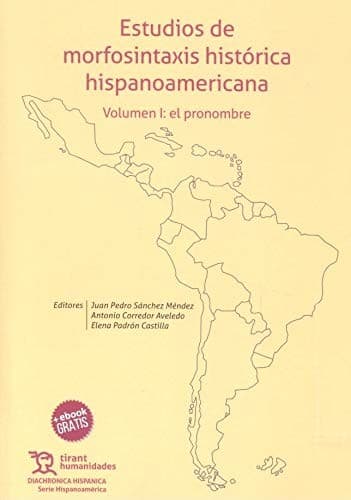 Portada de Estudios de morfosintaxis histórica hispanoamericana Volumen I