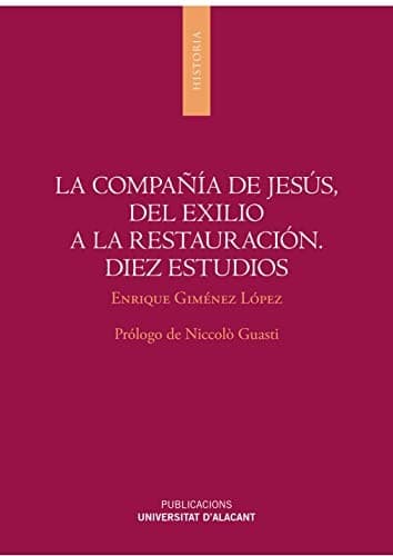 Portada de La Compañía de Jesús, del exilio a la restauración. Diez estudios