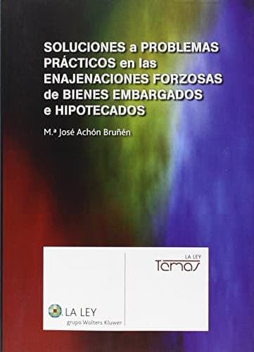 Portada de Soluciones a problemas prácticos en las enajenaciones forzosas de bienes embargados e hipotecados