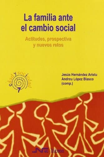 Portada de Familia ante el cambio social. Actitudes, perspectivas y nuevos retos, La
