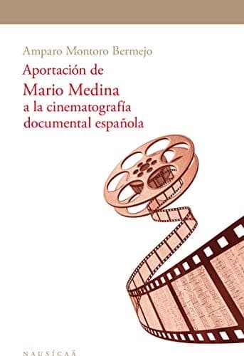 Portada de Aportación de Mario Medina a la cinematografía documental española