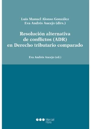 Portada de Resolución alternativa de conflictos en Derecho tributario comparado