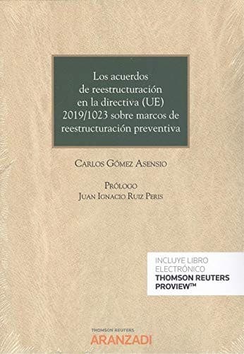 Portada de Los acuerdos de reestructuración en la directiva 2019/1023 sobre marcos de reestructuración preventiva