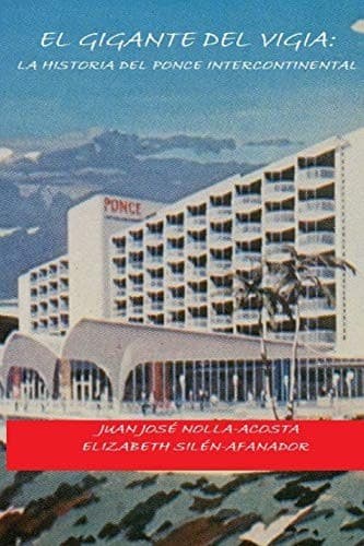 Portada de Gigante Del Vigia-La Historia Del Ponce Intercontinental