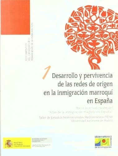 Portada de Desarrollo y pervivencia de las redes de origen en la inmigración marroquí en España. Hacia la actualización del "Atlas de la inmigración magrebí en España"