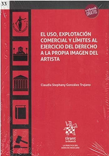 Portada de El uso, explotación comercial comercial y límites al ejercicio del derecho a la propia imagen del artista
