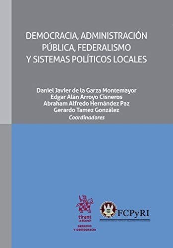 Portada de Democracia, administración pública, federalismo y sistemas políticos locales