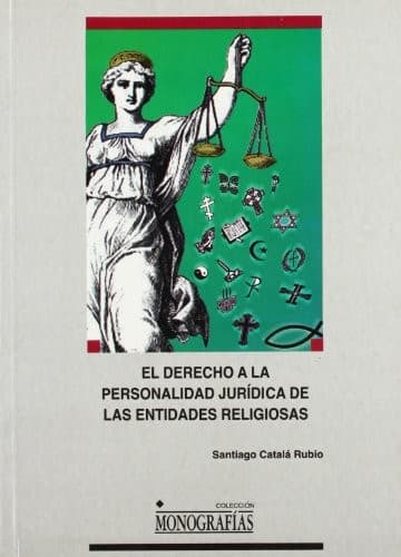 Portada de El derecho a la personalidad jurídica de las entidades religiosas