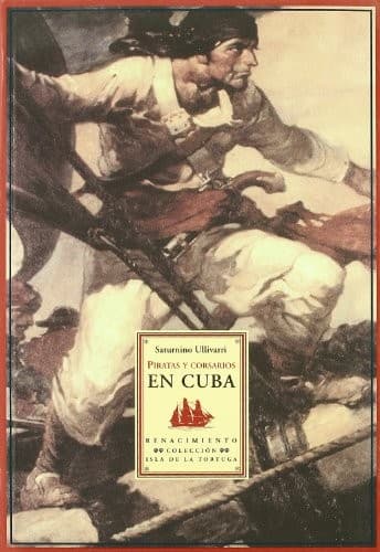 Portada de Piratas y corsarios en Cuba