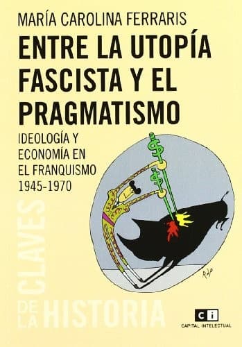 Portada de Entre la utopía fascista y el pragmatismo