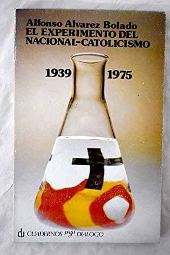 Portada de El experimento del nacional catolicismo, 1939-1975