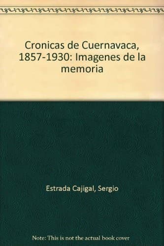 Portada de Crónicas de Cuernavaca, 1857-1930