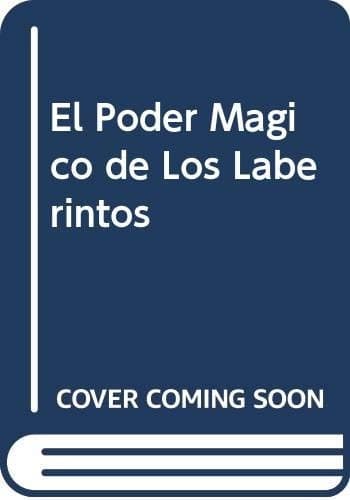 Portada de El Poder Magico de Los Laberintos