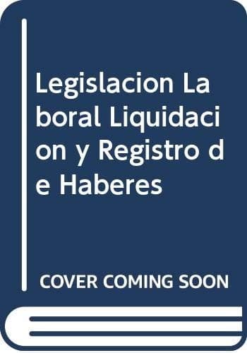 Portada de Legislacion Laboral Liquidacion y Registro de Haberes