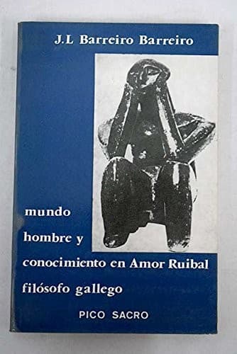 Portada de Mundo, hombre y conocimiento en Amor Ruibal, filósofo gallego