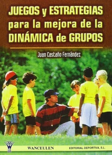 Portada de Juegos y Estrategias Para La Mejora de La Dinamica de Grupos