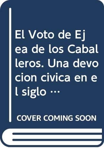 Portada de El Voto de Ejea de los Caballeros. Una devoción cívica en el siglo XVIII