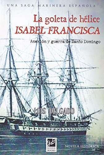 Portada de LA GOLETA DE HELICE ISABEL FRANCISCA
