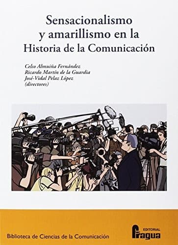 Portada de Sensacionalismo y amarillismo en la historia de la comunicación