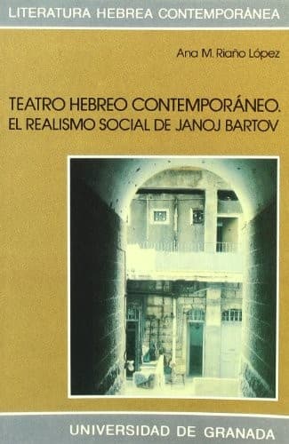 Portada de Teatro hebreo contemporáneo. El realismo social de Janoj Bartov