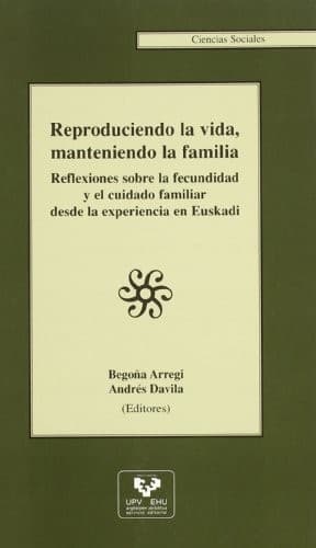 Portada de Reproduciendo la vida, manteniendo la familia
