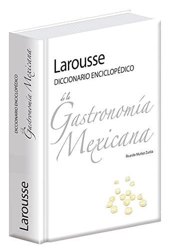 Portada de Larousse Diccionario Enciclopedico de la Gastronomia Mexicana