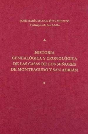 Portada de Historia genealógica y cronológica de las casas de los señores de Monteagudo y San Adrián