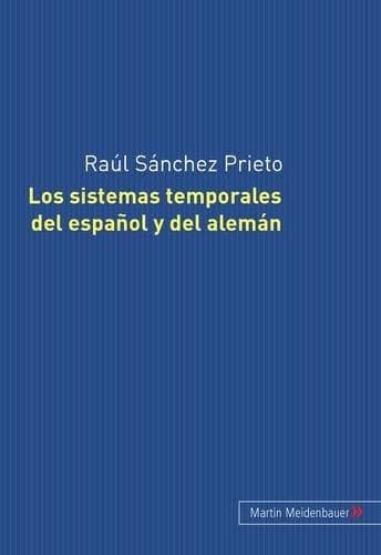 Portada de Los sistemas temporales del español y del alemán