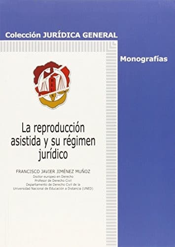 Portada de La reproducción asistida y su régimen jurídico