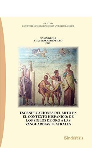 Portada de ESCENIFICACIONES DEL MITO EN EL CONTEXTO HISPÁNICO