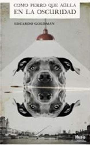 Portada de Como perro que aúlla en la oscuridad